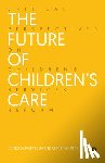 Bowser, Avery - The Future of Children’s Care