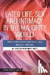 El Feki, Sheren - Later Life, Sex and Intimacy in the Majority World
