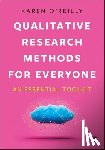 O'Reilly, Karen - Qualitative Research Methods for Everyone: An Essential Toolkit