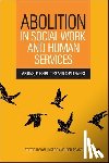 Hyslop, Ian Kelvin (The University of Auckland), Pease, Bob (University of Tasmania) - Abolition in Social Work and Human Services