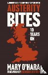 O'Hara, Mary (Freelance Journalist) - Austerity Bites 10 Years On
