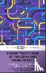 Hynes, Patricia (Child Protection Research Department, Skeels, Anna (Cardiff University), Duran, Laura (Every Child Protected Against Trafficking (ECPAT UK)) - Human Trafficking of Children and Young People