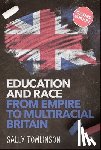 Tomlinson, Sally (Emeritus Professor at Goldsmiths London University & an Honorary Research Fellow in the Department of Education at University of Oxford.) - Education and Race from Empire to Multiracial Britain (Second Edition)