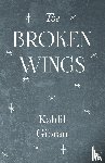 Gibran, Kahlil - The Broken Wings
