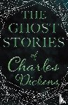 Dickens, Charles - The Ghost Stories of Charles Dickens (Fantasy and Horror Classics)