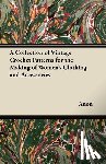 Anon - A Collection of Vintage Crochet Patterns for the Making of Women's Clothing and Accessories