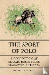 Various - The Sport of Polo - A Collection of Classic Equestrian Magazine Articles