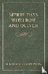 Thompson, Maurice - Merry Days with Bow and Quiver