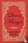 Dumas, Alexander - Queen Margot; or, Marguerite De Valois - With Nine Illustrations
