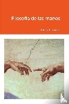 Fernandez Lorenzo, Manuel - Filosofia de las manos