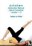 Wilks, Catherine - p-i-l-a-t-e-s Instructor Manual Spine Corrector Levels 1 - 5
