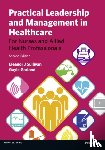 Sullivan, Eleanor, Garland, Gayle - Practical Leadership and Management in Healthcare