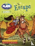 McCaughrean, Geraldine - Bug Club Guided Plays by Julia Donaldson Year Two White The Escape