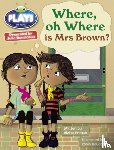 Vivian French - BC JD Plays Turquoise/1B Where Oh Where is Mrs Brown?