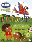 Willis, Jeanne - Bug Club Guided Julia Donaldson Plays Year 1 Blue Get a Parrot!