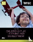 Tassoni, Penny - BTEC Level 2 Firsts in Children's Play, Learning and Development Student Book