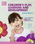 Tassoni, Penny, Squire, Gill, Burnham, Louise, Baker, Brenda - BTEC Level 3 National Children's Play, Learning & Development Student Book 2 (Early Years Educator)