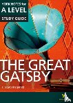 Cowley, Julian, Fitzgerald, F. - The Great Gatsby York Notes A-level English Literature - for 2025, 2026 exams