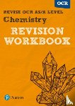 Grinsell, Mark - Pearson REVISE OCR AS/A Level Chemistry Revision Workbook - for 2026, 2027 exams