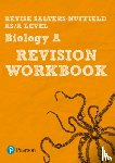 Skinner, Ann - Revise Salters Nuffield AS/A level Biology A Revision Workbook - for 2026, 2027 exams