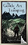 Graham, Stephen - The Gentle Art of Tramping