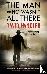 Handler, David - The Man Who Wasn't All There