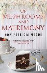 Meade, Amy Patricia - Of Mushrooms and Matrimony