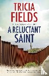 Fields, Tricia - A Reluctant Saint