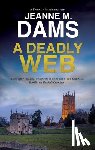 Dams, Jeanne M. - A Deadly Web