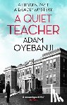 Oyebanji, Adam - A Quiet Teacher