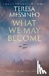 Messineo, Teresa - What We May Become