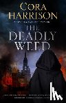 Harrison, Cora - The Deadly Weed