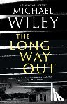 Wiley, Michael - The Long Way Out
