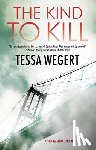 Wegert, Tessa - The Kind to Kill