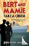 Keyse-Walker, John - Bert and Mamie Take a Cruise