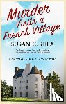 Shea, Susan - Murder Visits a French Village