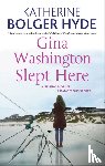Hyde, Katherine Bolger - Gina Washington Slept Here
