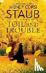 Staub, Wendy Corsi - Toil and Trouble
