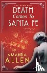 Allen, Amanda - Death Comes to Santa Fe