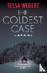 Wegert, Tessa - The Coldest Case