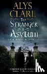 Clare, Alys - The Stranger in the Asylum