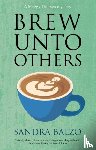 Balzo, Sandra - Brew Unto Others