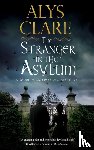 Clare, Alys - The Stranger in the Asylum