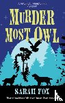 Fox, Sarah - Murder Most Owl