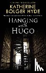 Hyde, Katherine Bolger - Hanging with Hugo