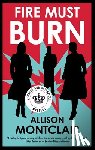 Montclair, Allison - Fire Must Burn