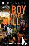 Burton, Jeffrey B. - The Boy in the Wall