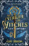 Addison, Esme - An Intrigue of Witches