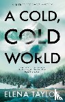 Taylor, Elena - A Cold, Cold World