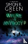 Green, Simon R. - Where is Anybody?